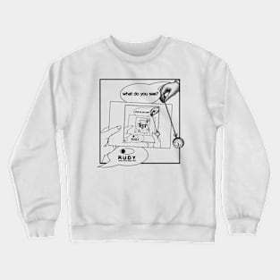 What do you see? Crewneck Sweatshirt